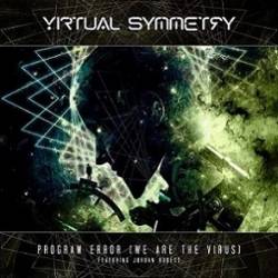 Virtual Symmetry : Program Error (We Are the Virus)